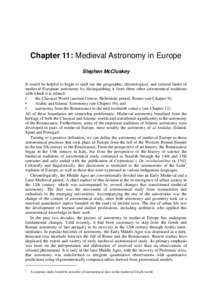 Chapter 11: Medieval Astronomy in Europe Stephen McCluskey It would be helpful to begin to spell out the geographic, chronological, and cultural limits of medieval European astronomy by distinguishing it from three other