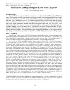 Reprinted from: Trends in new crops and new uses[removed]J. Janick and A. Whipkey (eds.). ASHS Press, Alexandria, VA. Purification of Hypoallergenic Latex from Guayule* Katrina Cornish and Jenny L. Brichta INTRODUCTION