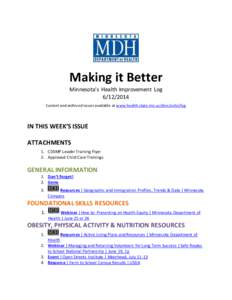 Making it Better Minnesota’s Health Improvement Log[removed]Current and archived issues available at www.health.state.mn.us/divs/oshii/log  IN THIS WEEK’S ISSUE