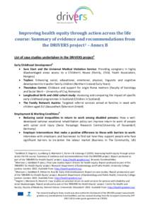 Improving health equity through action across the life course: Summary of evidence and recommendations from the DRIVERS project1 – Annex B List of case studies undertaken in the DRIVERS project2 Early Childhood Develop