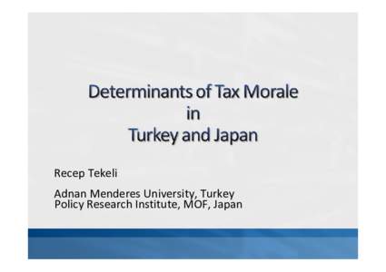 Recep Tekeli Adnan Menderes University, Turkey Policy Research Institute, MOF, Japan Research Questions