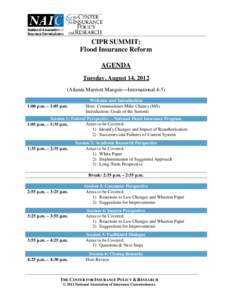 CIPR SUMMIT: Flood Insurance Reform AGENDA Tuesday, August 14, 2012 (Atlanta Marriott Marquis—International[removed]:00 p.m. – 1:05 p.m.