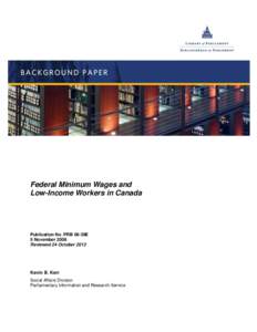 Federal Minimum Wages and Low-Income Workers in Canada Publication No. PRB 08-39E 5 November 2008 Reviewed 24 October 2012