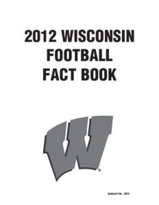 2012 WISCONSIN FOOTBALL FACT BOOK Updated Feb., 2013