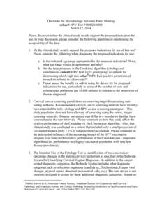 Questions for Microbiology Advisory Panel Meeting cobas® HPV Test P100020/S008 March 12, 2014 Please discuss whether the clinical study results support the proposed indication for use. In your discussion, please conside