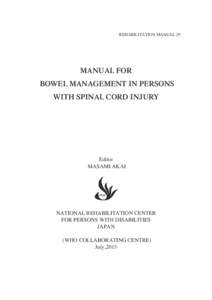 REHABILITATION MANUAL 29  MANUAL FOR BOWEL MANAGEMENT IN PERSONS WITH SPINAL CORD INJURY