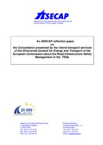 An ASECAP reflection paper on the Consultation presented by the inland transport services of the Directorate General for Energy and Transport of the European Commission about the Road Infrastructure Safety Management in 