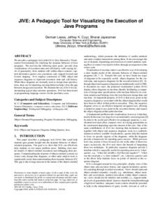 JIVE: A Pedagogic Tool for Visualizing the Execution of Java Programs Demian Lessa, Jeffrey K. Czyz, Bharat Jayaraman Computer Science and Engineering State University of New York at Buffalo (SUNY)