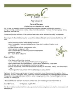 Recruitment of General Manager Community Futures Lac La Biche For the past 28 years this community development corporation has been committed to promoting entrepreneurship, small business training and economic diversific
