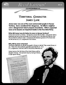 Read Kansas! By the Kansas State Historical Society Territorial Character: James Lane James Lane was one of the most controversial people in Kansas