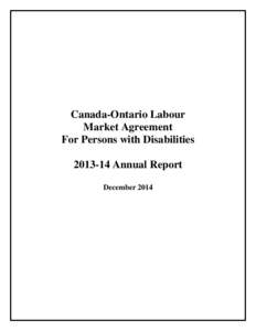 Canada-Ontario Labour Market Agreement For Persons with Disabilities[removed]Annual Report December 2014
