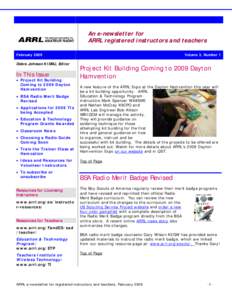 An e-newsletter for ARRL registered instructors and teachers February 2009 Debra Johnson K1DMJ, Editor  In This Issue