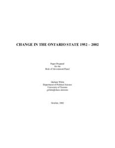 CHANGE IN THE ONTARIO STATE 1952 – 2002  Paper Prepared for the Role of Government Panel