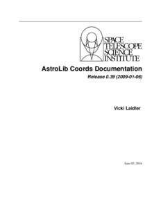AstroLib Coords Documentation Release) Vicki Laidler  June 05, 2016