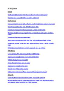 30 July 2014 Herald Traffic shambles bodes ill for the new Southern General Hospital First five days sees 1.5 million travellers at Central UK Nationals Increase diesel taxes to fight pollution, say Boris Johnson and gre