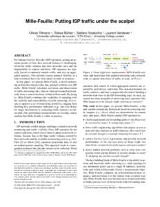 Mille-Feuille: Putting ISP traffic under the scalpel Olivier Tilmans ‡∗, Tobias Bühler §, Stefano Vissicchio †, Laurent Vanbever § ‡ Université catholique de Louvain, § ETH Zürich, † University College Lo