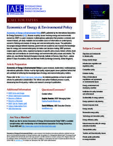 CALL FOR PAPERS  Economics of Energy & Environmental Policy Economics of Energy & Environmental Policy (EEEP), published by the International Association for Energy Economics (IAEE), focuses on policy issues involving en