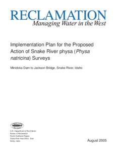 Implementation Plan for the Proposed Action of Snake River physa (Physa natricina) Surveys