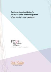 Evidence-based guideline for the assessment and management of polycystic ovary syndrome A single voice for polycystic ovary syndrome