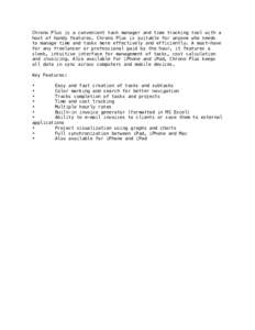 Chrono Plus is a convenient task manager and time tracking tool with a host of handy features. Chrono Plus is suitable for anyone who needs to manage time and tasks more effectively and efficiently. A must-have for any f