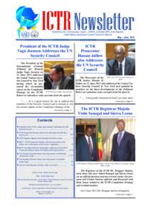ICTR Newsletter Published by the Communication Cluster ─ ERSPS, Immediate Office of the Registrar United Nations International Criminal Tribunal for Rwanda May – June 2013
