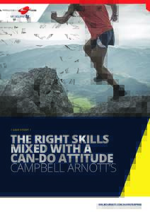 / CASE STUDY /  THE RIGHT SKILLS MIXED WITH A CAN-DO ATTITUDE CAMPBELL ARNOTT’S