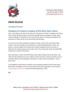 2016 Gilroy Garlic Festival July 29, 30, and 31, 2016 gilroygarlicfestival.com PRESS RELEASE FOR IMMEDIATE RELEASE