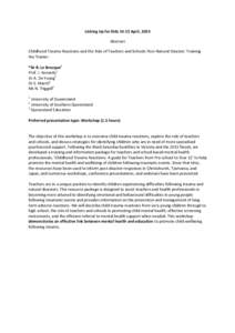 Linking Up for Kids[removed]April, 2014 Abstract Childhood Trauma Reactions and the Role of Teachers and Schools Post-Natural Disaster: Training the Trainer. *Dr R. Le Brocque1 Prof. J. Kenardy1