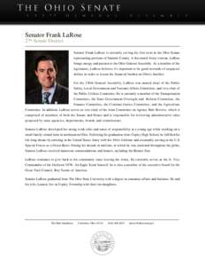 Senator Frank LaRose 27th Senate District Senator Frank LaRose is currently serving his first term in the Ohio Senate representing portions of Summit County. A decorated Army veteran, LaRose brings energy and passion to 