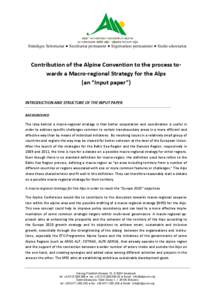 Ständiges Sekretariat ● Secrétariat permanent ● Segretariato permanente ● Stalni sekretariat  Contribution of the Alpine Convention to the process towards a Macro-regional Strategy for the Alps (an “Input paper