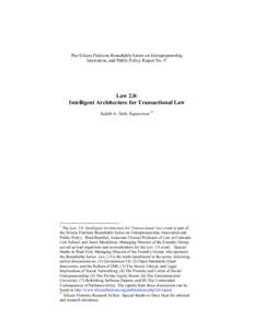 The Silicon Flatirons Roundtable Series on Entrepreneurship, Innovation, and Public Policy Report No. 9* Law 2.0: Intelligent Architecture for Transactional Law Kaleb A. Sieh, Rapporteur**