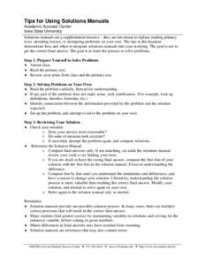 Tips for Using Solutions Manuals Academic Success Center Iowa State University Solutions manuals are a supplemental resource – they are not meant to replace reading primary texts, attending lecture, or attempting probl