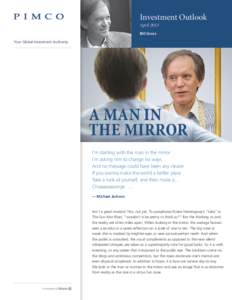 Investment Outlook April 2013 Bill Gross Your Global Investment Authority  A MAN IN