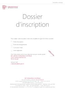 Formation continue  Dossier d’inscription Pour valider votre inscription, merci de compléter et signer les fiches suivantes : Fiche d’inscription