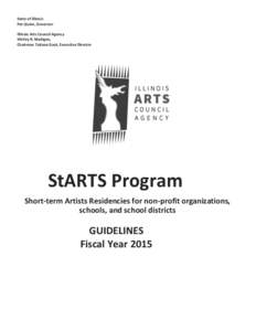 State of Illinois Pat Quinn, Governor Illinois Arts Council Agency Shirley R. Madigan, Chairman Tatiana Gant, Executive Director