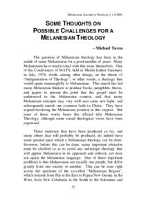 Melanesian Journal of TheologySOME THOUGHTS ON POSSIBLE CHALLENGES FOR A MELANESIAN THEOLOGY – Michael Tavoa