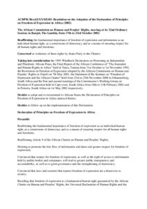 ACHPR /Res.62(XXXII)02: Resolution on the Adoption of the Declaration of Principles on Freedom of Expression in AfricaThe African Commission on Human and Peoples’ Rights, meeting at its 32nd Ordinary Session, i