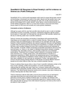 GeneWatch UK Response to Royal Society’s call for evidence on Science as a Public Enterprise July 2011 GeneWatch UK is a not-for-profit organisation which aims to ensure that genetic science and technology is developed