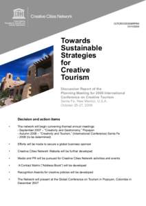 Towards Sustainable Strategies for Creative Tourism; Towards Sustainable Strategies for Creative Tourism: discussion report of the planning meeting for the 2008 International Conference on Creative Tourism; 2006