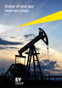 Global oil and gas reserves study 2014 Table of contents Study overview	1