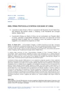 ENEL FIRMA PROTOCOLLO D’INTESA CON BANK OF CHINA  L’accordo è stato firmato a Roma in occasione del Business Council Italia-Cina, alla presenza del premier cinese, Li Keqiang, e del Presidente del Consiglio itali