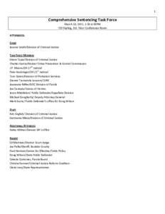 1  Comprehensive Sentencing Task Force March 10, 2011, 1:30-4:30PM 710 Kipling, 3rd Floor Conference Room ATTENDEES: