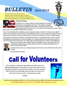 BULLETIN  June 2014 The Florida State Guardianship Association is dedicated to the protection of the dignity and rights of