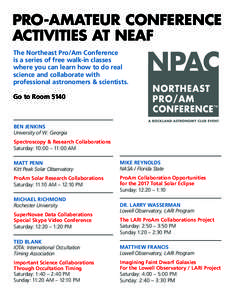 PRO-AMATEUR CONFERENCE ACTIVITIES AT NEAF The Northeast Pro/Am Conference is a series of free walk-in classes where you can learn how to do real science and collaborate with