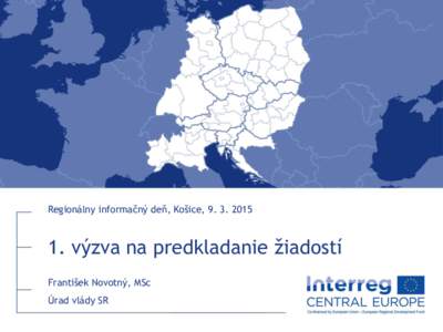 Regionálny informačný deň, Košice, výzva na predkladanie žiadostí František Novotný, MSc Úrad vlády SR