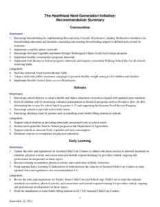 The Healthiest Next Generation Initiative: Recommendation Summary Communities Short-term  1. Encourage breastfeeding by implementing Breastfeeding Friendly Washington, funding Medicaid to reimburse for