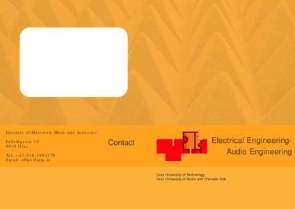 Institute of Electronic Music and Acoustics InffeldgasseGraz Tel: +Email: 