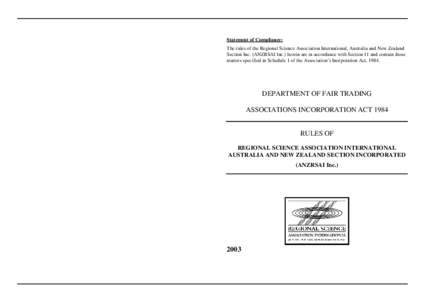 Statement of Compliance: The rules of the Regional Science Association International, Australia and New Zealand Section Inc. (ANZRSAI Inc.) herein are in accordance with Section 11 and contain those matters specified in 