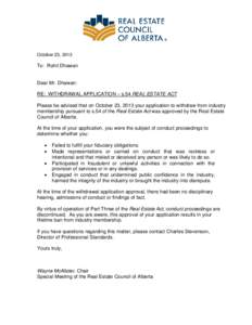October 23, 2013  To: Rohit Dhawan Dear Mr. Dhawan: RE: WITHDRAWAL APPLICATION – s.54 REAL ESTATE ACT