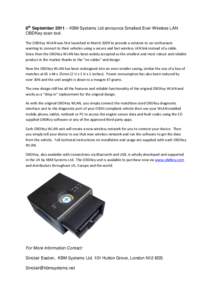 8th September 2011 – KBM Systems Ltd announce Smallest Ever Wireless LAN OBDKey scan tool. The OBDKey WLAN was first launched in March 2009 to provide a solution to car enthusiasts wanting to connect to their vehicles 